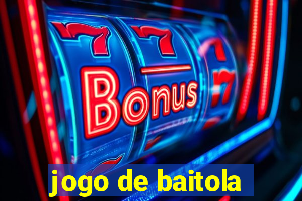 jogo de baitola
